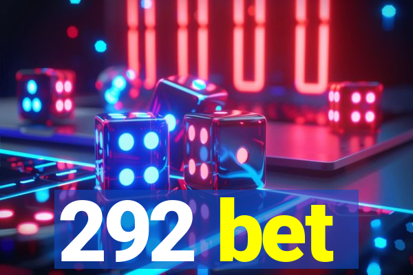 292 bet